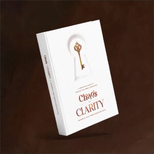 Chaos to Clarity book